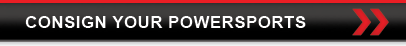 White text over black background reading: Consign your powersports